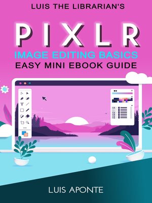 cover image of Pixlr Image Editing Basics